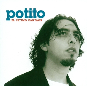 Potito – El Ultimo Cantaor