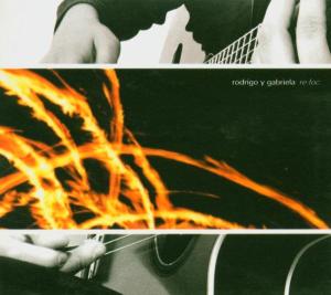 Rodrigo Y Gabriela – Re-Foc