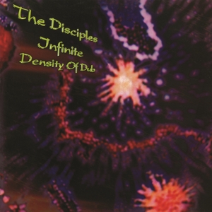 Disciples – Infinite Density of Dub
