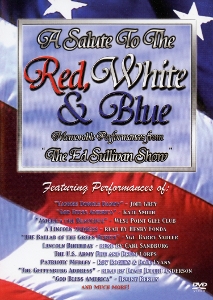 V/A – A Salute To the Red, White & Blue: Memorable Performances From the Ed Sullivan Show