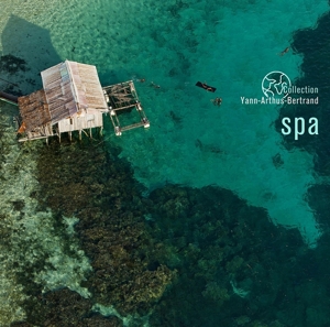 Various – Spa- Collection Yann Arthus-Bertrand