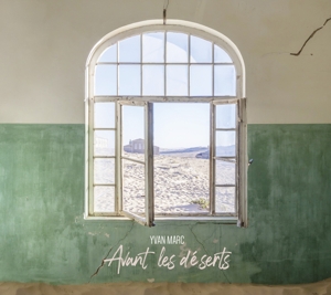 Avant Les Deserts – Yvan Marc