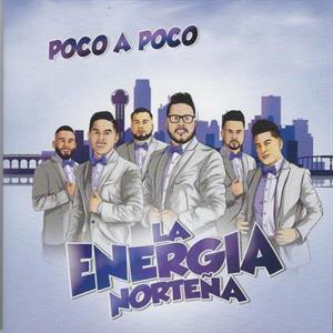La Energia Nortena – Poco a Poco