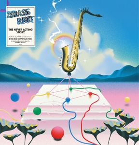 Brass Riot – Never Acting Story