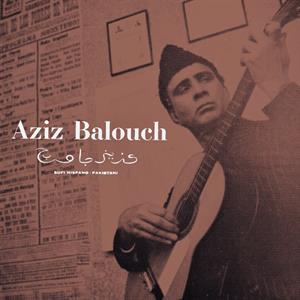 Balouch, Aziz – Sufi Hispano-Pakistani (Expanded)