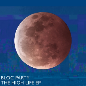 Bloc Party – The High Life