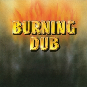 Revolutionaries – Burning Dub