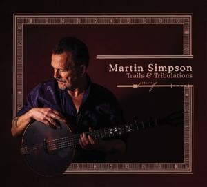 Simpson, Martin – Trails & Tribulations