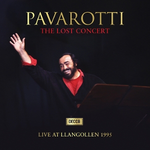 Pavarotti, Luciano – The Lost Concert - Live At Llangollen 1995