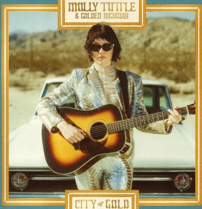 Tuttle, Molly & Golden Highway – City of Gold