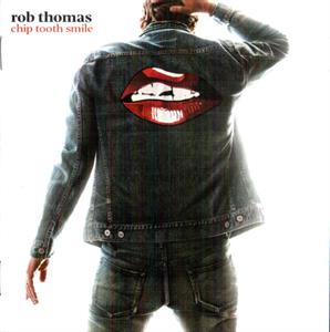 Thomas, Rob – Chip Tooth Smile