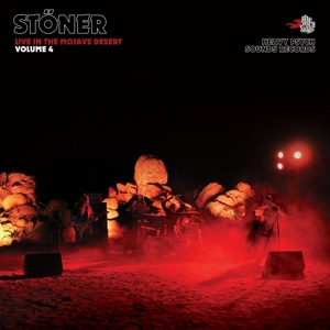 Stoner – Live In the Mojave Desert - Volume 4
