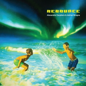 Alexandre Cavaliere & Adrien Brogna – Rebounce