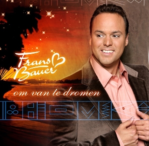 Bauer, Frans – Om Van Te Dromen