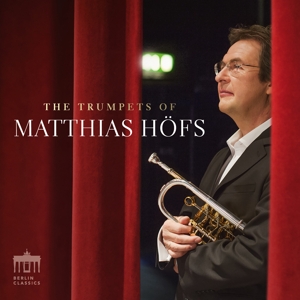 Hofs, Matthias – The Trumpets of Matthias Hofs