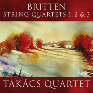 Takacs Quartet – Britten: String Quartets Nos. 1, 2 & 3