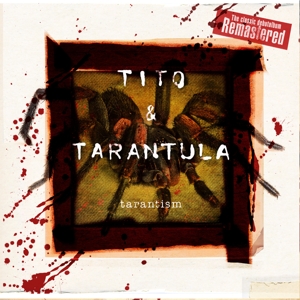 Tito & Tarantula – Tarantism