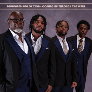 Dedicated Men of Zion – Coming Up Through the Years