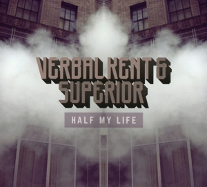 Verbal Kent & Superior – Half My Life