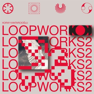 Kantarcioglu, Koray – Loopworks 2