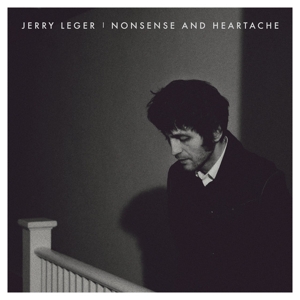 Leger, Jerry – Nonsence and Heartache