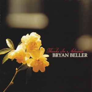 Beller, Bryan – Thanks In Advance