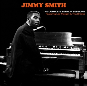 Smith, Jimmy – The Complete Sermon Sessions