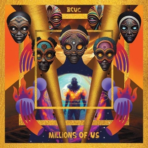 Bcuc – Millions of Us