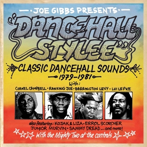 V/A – Joe Gibbs Presents Dancehall Stylee - Classic Dancehall Sounds 1979-1981