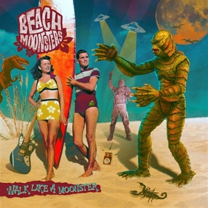 Beach Moonsters – Walk Like a Moonster