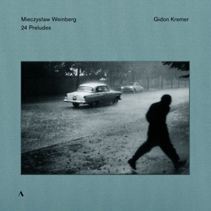 Kremer, Gidon – Mieczeslaw Weinberg: 24 Preludes For Violin Solo