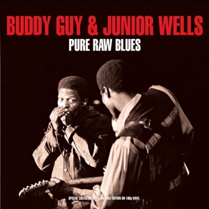 Guy, Buddy & Junior Wells – Pure Raw Blues