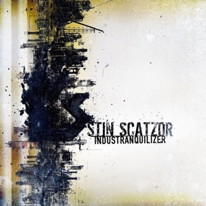 Stin Scatzor – Industranquilizer