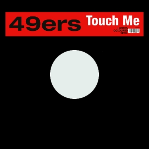 49ers – Touch Me