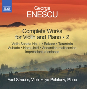 Strauss, Axel & Ilya Poletaev – George Enescu: Complete Works For Violin and Piano 2