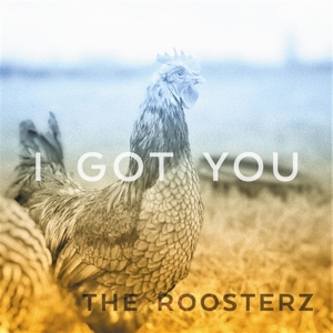 Roosterz – 7-I Got You