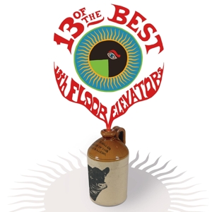 13th Floor Elevators – 13 of the Best of the 13th Floor Elevators