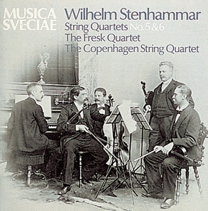 Stenhammar, Wilhelm – String Quartets Nos. 5 & 6