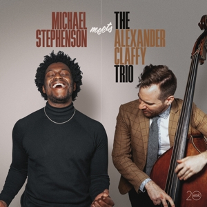 Stephenson, Michael – Michael Stephenson Meets the Alexander Claffy Trio
