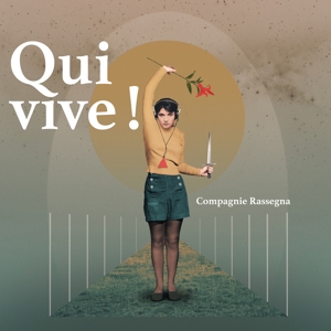 Compagnie Rassegna – Qui-Vive!