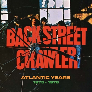 Back Street Crawler – Atlantic Years 1975-1976