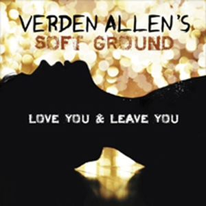 Allen, Verden -Soft Ground- – Love You and Leave You