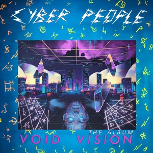Cyber People – Void Vision - the Album