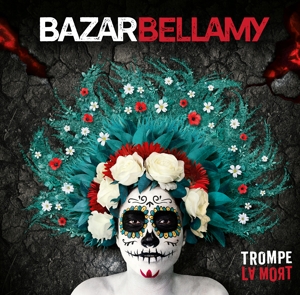 Bazar Bellamy – Trompe La Mort