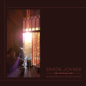 Joyner, Simon – Songs From a Stolen Guitar