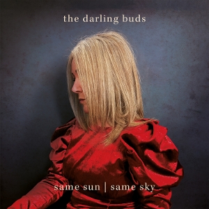 Darling Buds – Same Sun / Same Sky