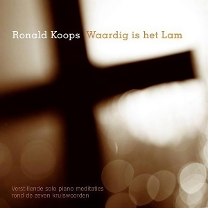 Koops, Ronald – Waardig is Het Lam
