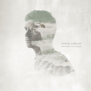 Arnalds, Olafur – For Now I Am Winter
