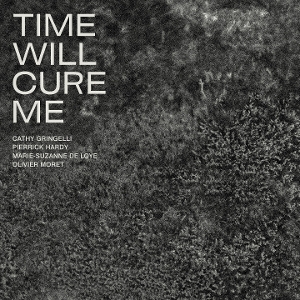 Quartet Cathy Gringelli – Time Will Cure Me