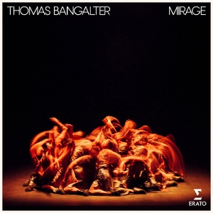 Bangalter, Thomas – Mirage - Ballet For 16 Dancers